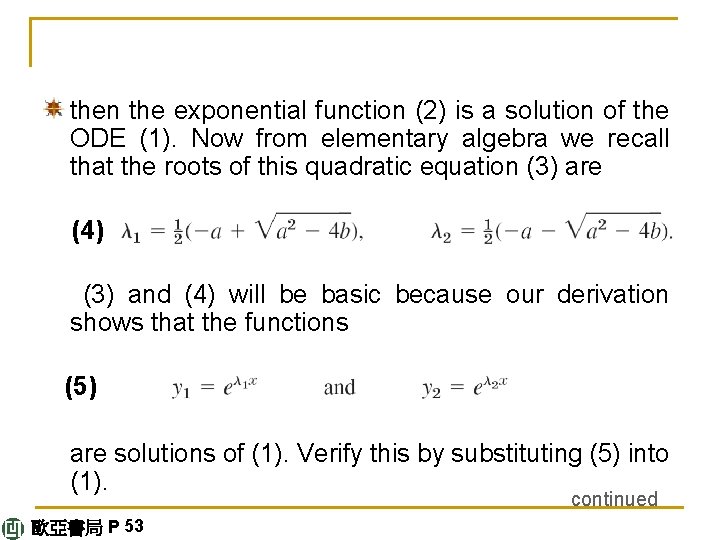 then the exponential function (2) is a solution of the ODE (1). Now from