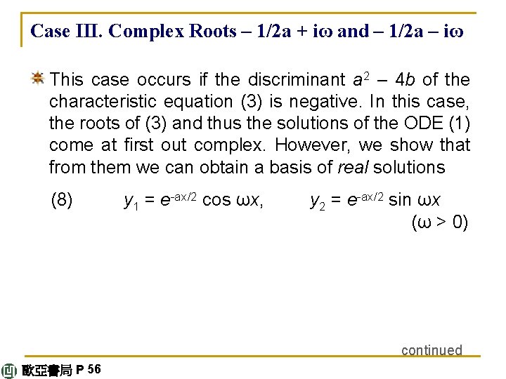 Case III. Complex Roots – 1/2 a + iω and – 1/2 a –