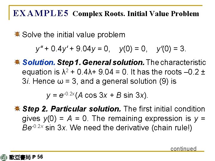 E X A M P L E 5 Complex Roots. Initial Value Problem Solve