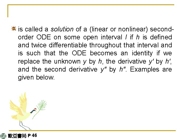 is called a solution of a (linear or nonlinear) secondorder ODE on some open