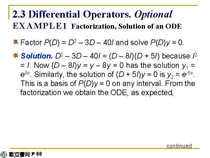 2. 3 Differential Operators. Optional E X A M P L E 1 Factorization,