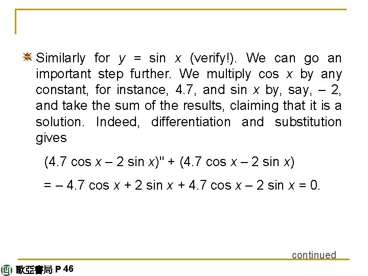 Similarly for y = sin x (verify!). We can go an important step further.