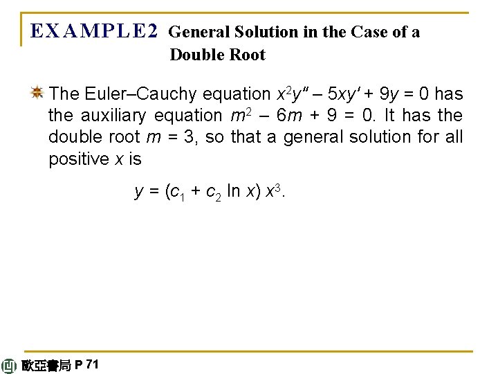 E X A M P L E 2 General Solution in the Case of