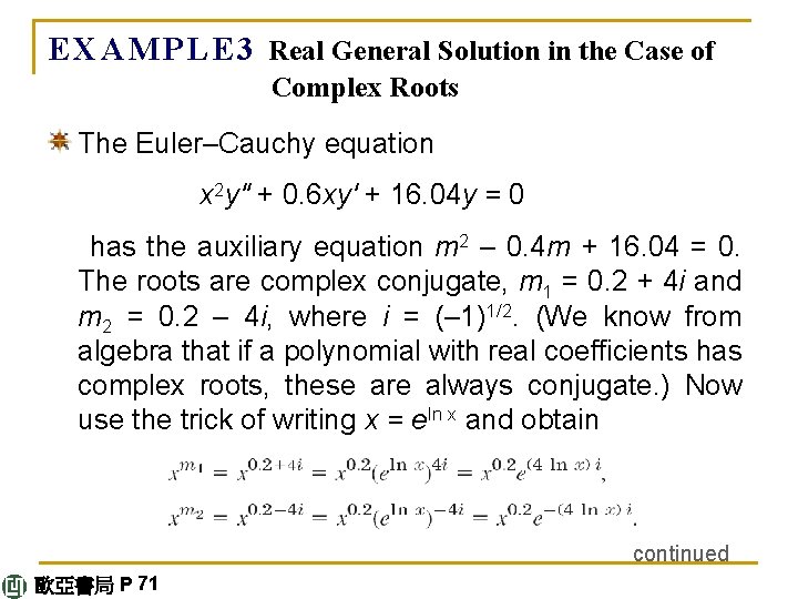 E X A M P L E 3 Real General Solution in the Case