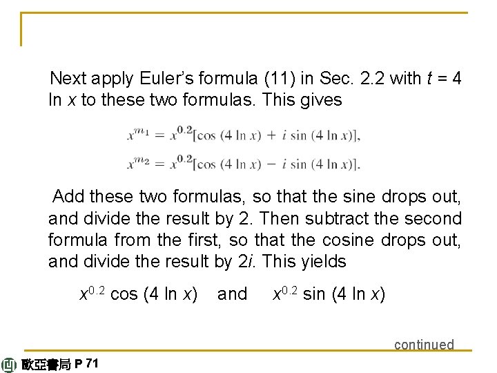 Next apply Euler’s formula (11) in Sec. 2. 2 with t = 4 ln