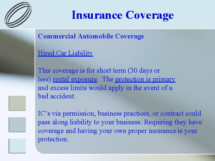 Insurance Coverage Commercial Automobile Coverage Hired Car Liability This coverage is for short term