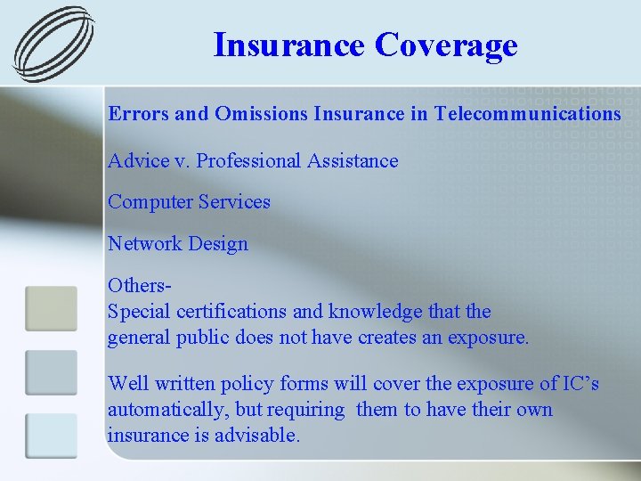 Insurance Coverage Errors and Omissions Insurance in Telecommunications Advice v. Professional Assistance Computer Services