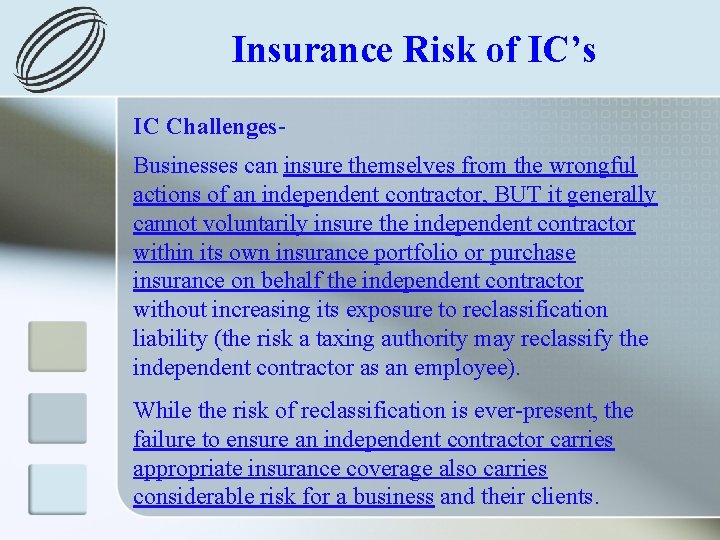 Insurance Risk of IC’s IC Challenges. Businesses can insure themselves from the wrongful actions