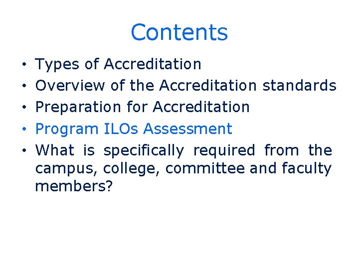 Contents • • • Types of Accreditation Overview of the Accreditation standards Preparation for