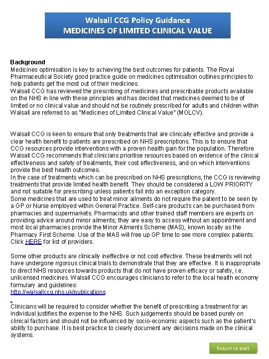 Walsall CCG Policy Guidance MEDICINES OF LIMITED CLINICAL VALUE Background Medicines optimisation is key Walsall CCG Policy Guidance MEDICINES OF LIMITED CLINICAL VALUE Background Medicines optimisation is key
