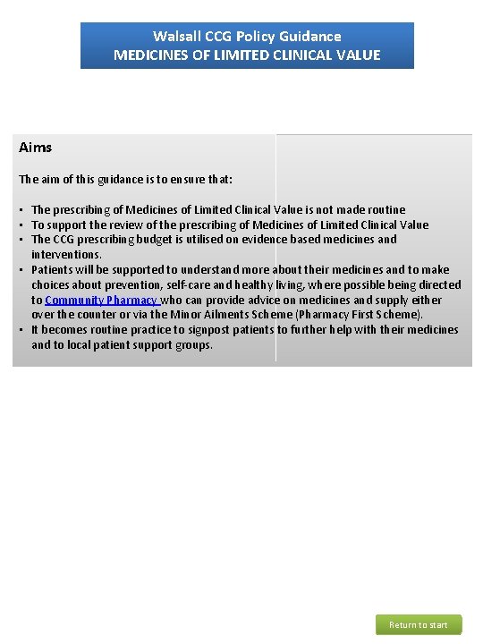 Walsall CCG Policy Guidance MEDICINES OF LIMITED CLINICAL VALUE Aims The aim of this Walsall CCG Policy Guidance MEDICINES OF LIMITED CLINICAL VALUE Aims The aim of this