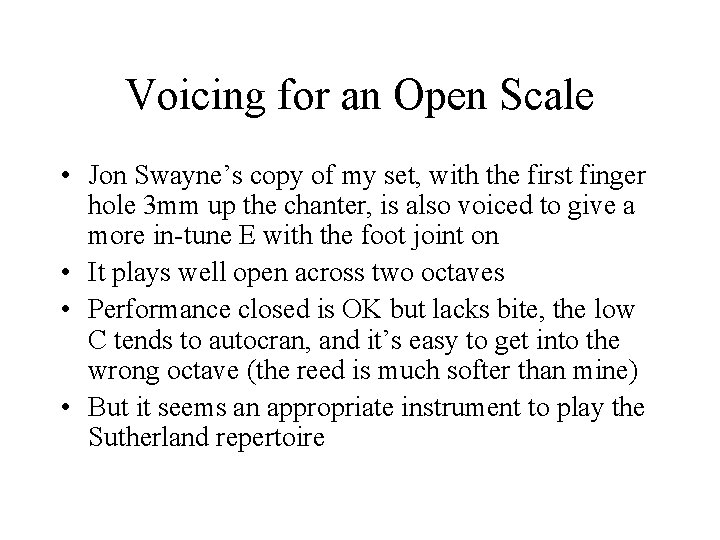 Voicing for an Open Scale • Jon Swayne’s copy of my set, with the