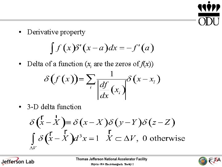  • Derivative property • Delta of a function (xi are the zeros of