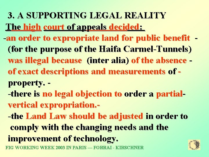 3. A SUPPORTING LEGAL REALITY The high court of appeals decided: -an order to