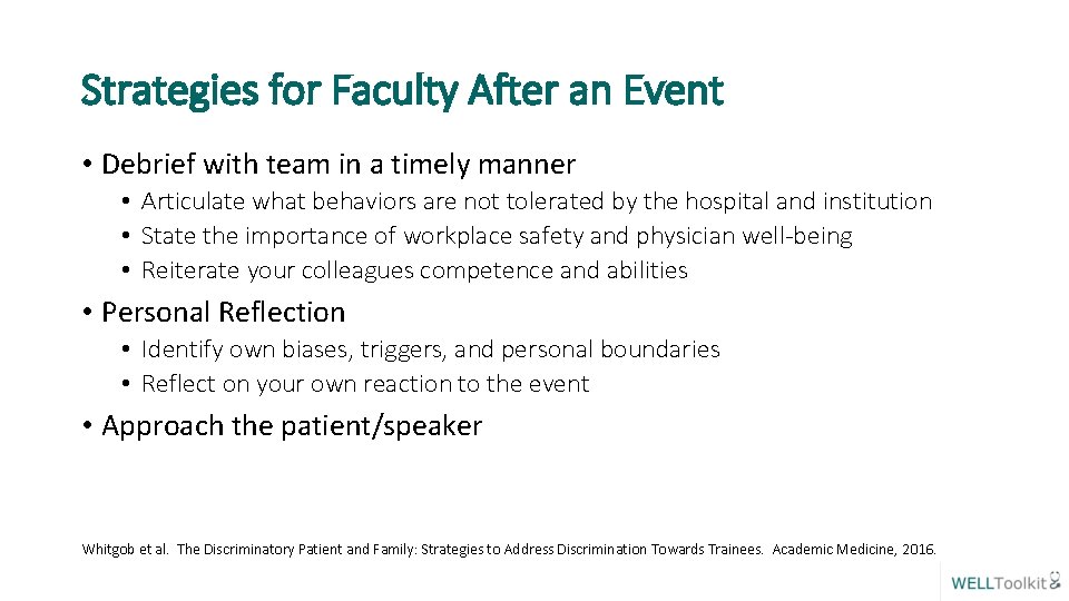 Strategies for Faculty After an Event • Debrief with team in a timely manner