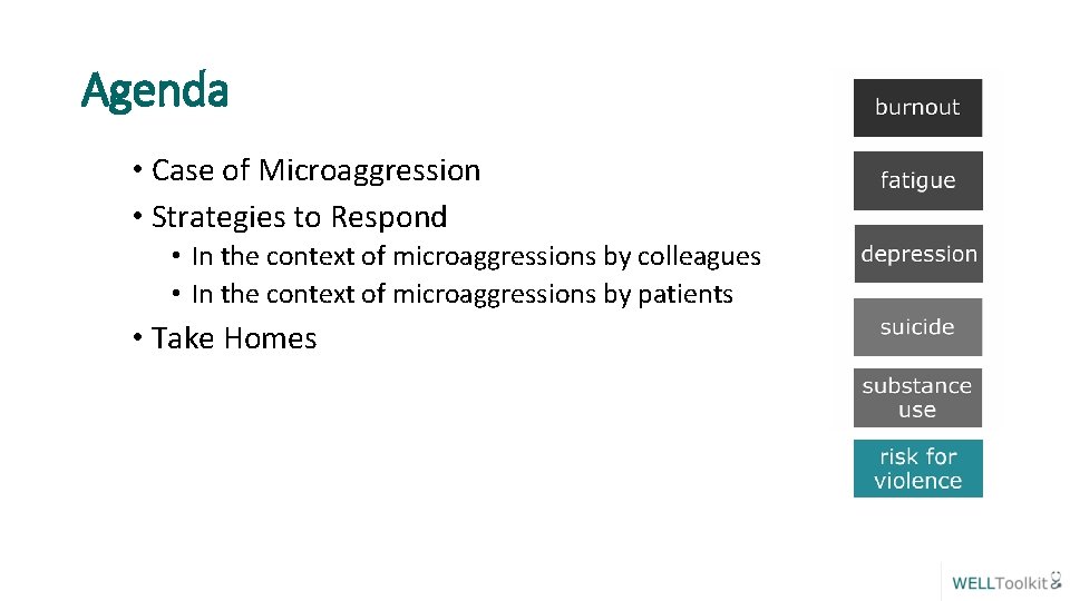 Agenda • Case of Microaggression • Strategies to Respond • In the context of