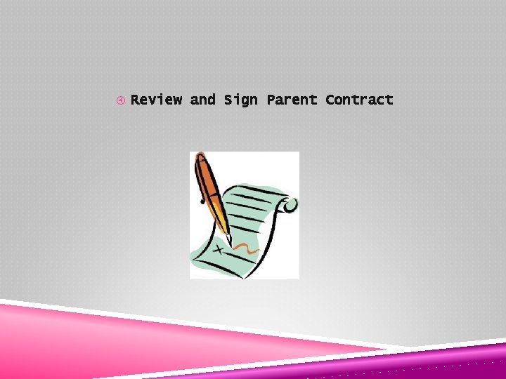  Review and Sign Parent Contract 