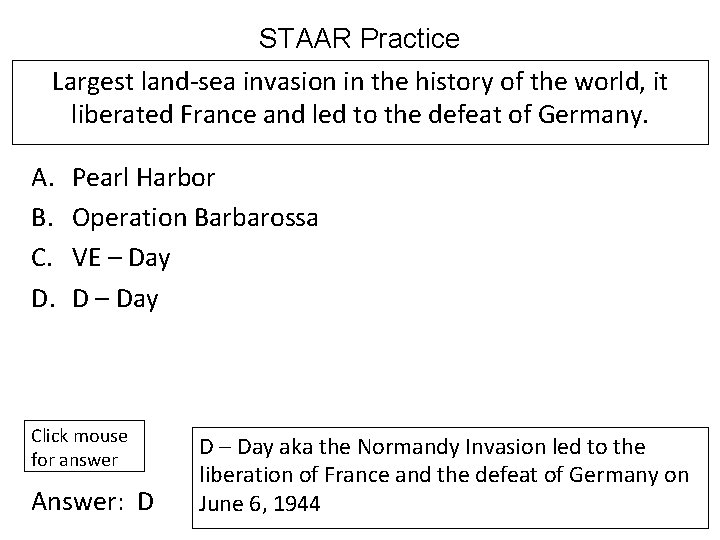 STAAR Practice Largest land-sea invasion in the history of the world, it liberated France