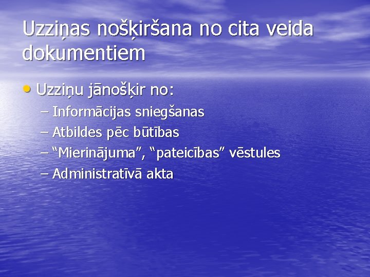 Uzziņas nošķiršana no cita veida dokumentiem • Uzziņu jānošķir no: – Informācijas sniegšanas –