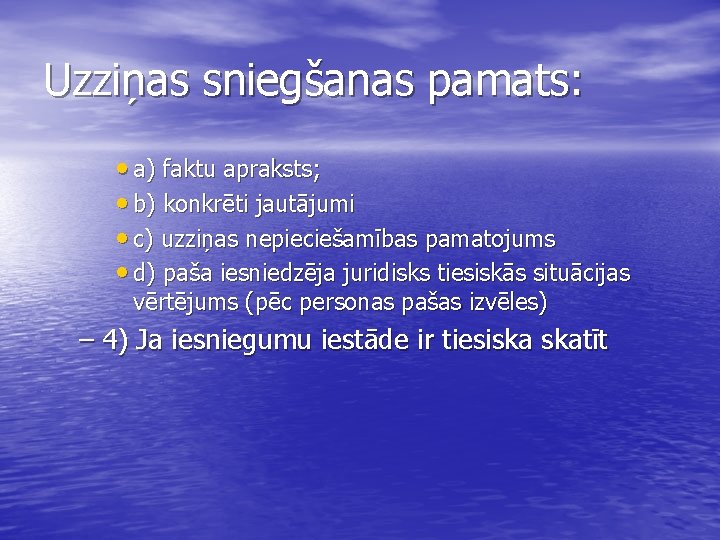 Uzziņas sniegšanas pamats: • a) faktu apraksts; • b) konkrēti jautājumi • c) uzziņas