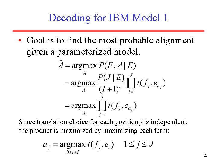 Decoding for IBM Model 1 • Goal is to find the most probable alignment