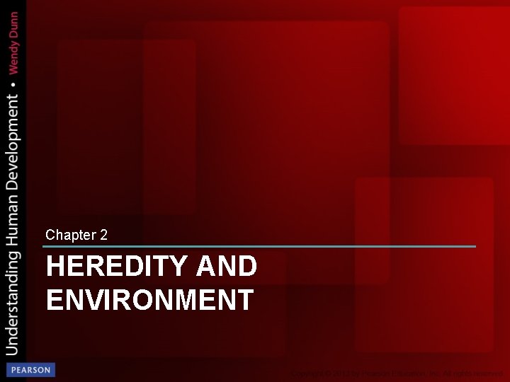 Chapter 2 HEREDITY AND ENVIRONMENT 