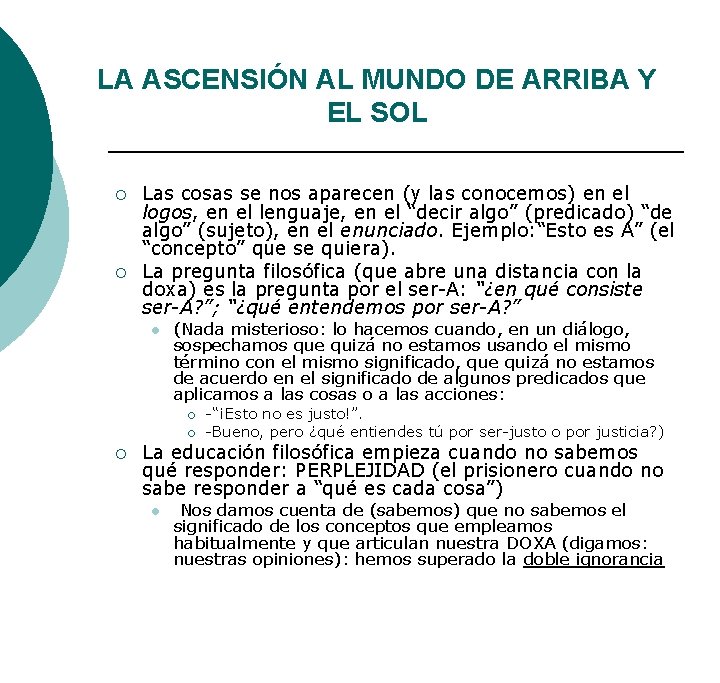 LA ASCENSIÓN AL MUNDO DE ARRIBA Y EL SOL ¡ ¡ Las cosas se LA ASCENSIÓN AL MUNDO DE ARRIBA Y EL SOL ¡ ¡ Las cosas se