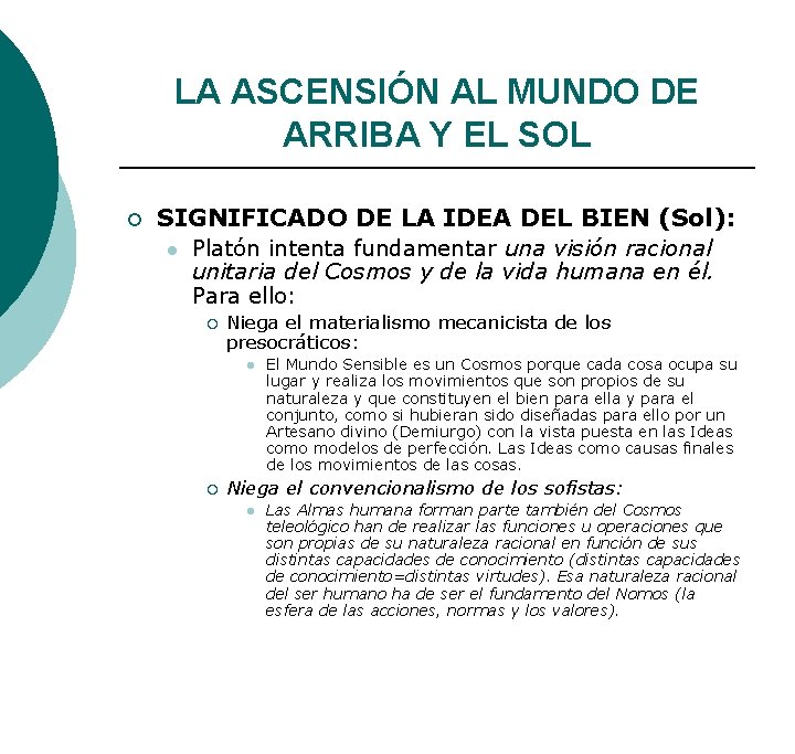 LA ASCENSIÓN AL MUNDO DE ARRIBA Y EL SOL ¡ SIGNIFICADO DE LA IDEA LA ASCENSIÓN AL MUNDO DE ARRIBA Y EL SOL ¡ SIGNIFICADO DE LA IDEA