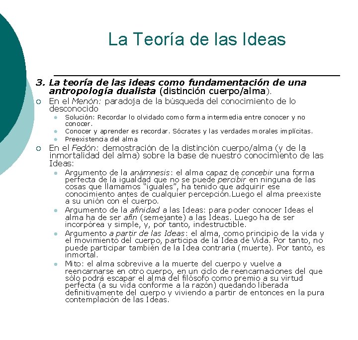 La Teoría de las Ideas 3. La teoría de las ideas como fundamentación de La Teoría de las Ideas 3. La teoría de las ideas como fundamentación de