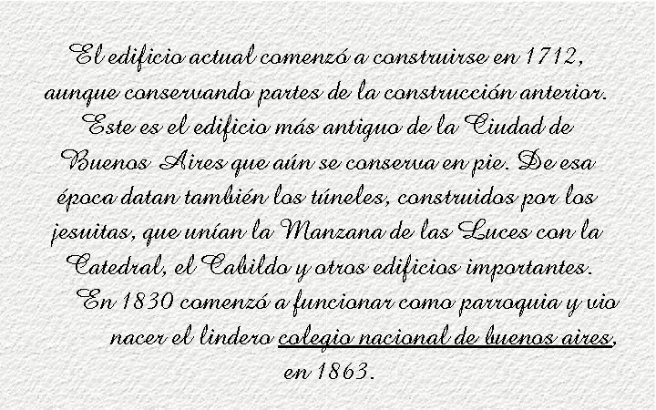 El edificio actual comenzó a construirse en 1712, aunque conservando partes de la construcción