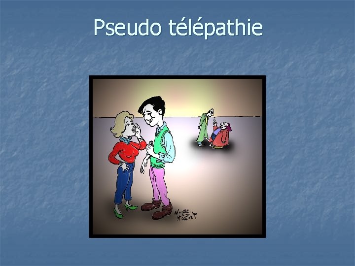 Pseudo télépathie 