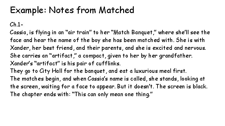 Example: Notes from Matched Ch. 1 Cassia, is flying in an “air train” to