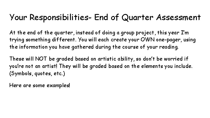 Your Responsibilities- End of Quarter Assessment At the end of the quarter, instead of