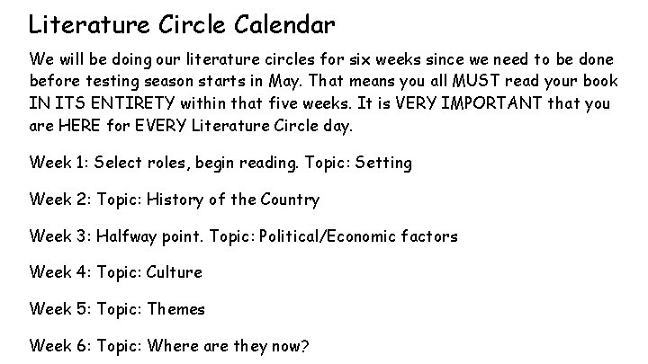 Literature Circle Calendar We will be doing our literature circles for six weeks since