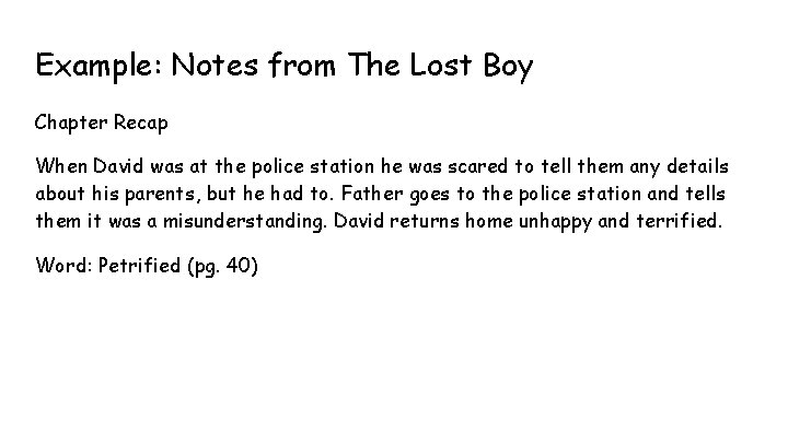 Example: Notes from The Lost Boy Chapter Recap When David was at the police