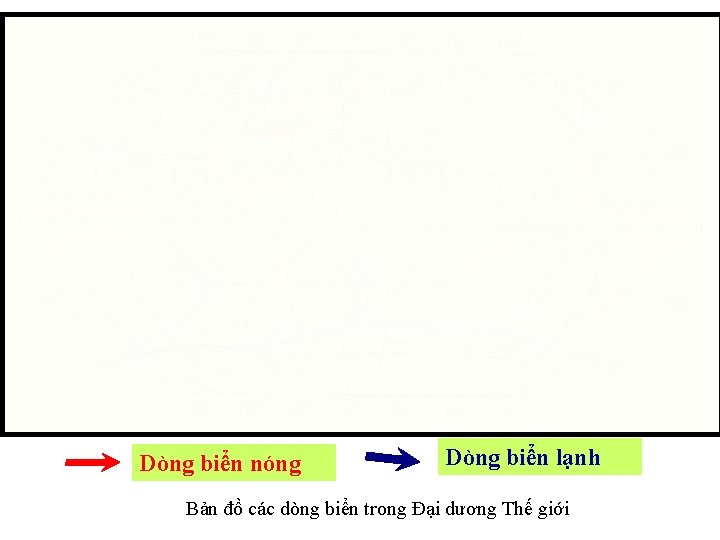 Dòng biển nóng Dòng biển lạnh Bản đồ các dòng biển trong Đại dương Dòng biển nóng Dòng biển lạnh Bản đồ các dòng biển trong Đại dương