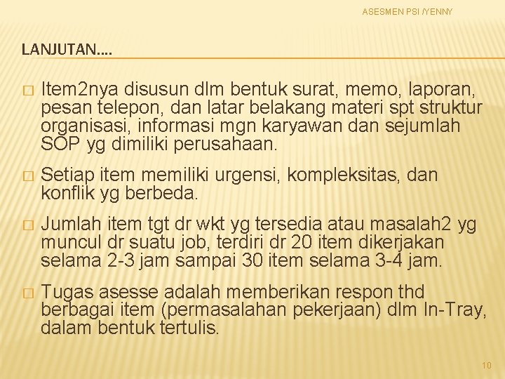 ASESMEN PSI /YENNY LANJUTAN. . � Item 2 nya disusun dlm bentuk surat, memo,