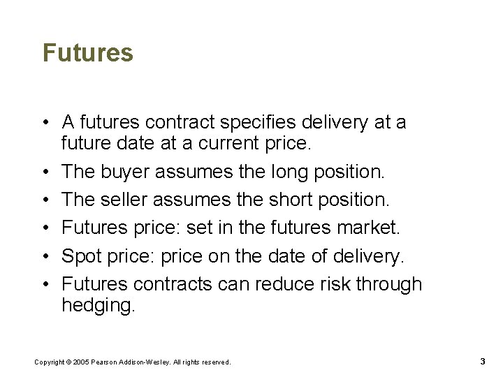 Futures • A futures contract specifies delivery at a future date at a current Futures • A futures contract specifies delivery at a future date at a current