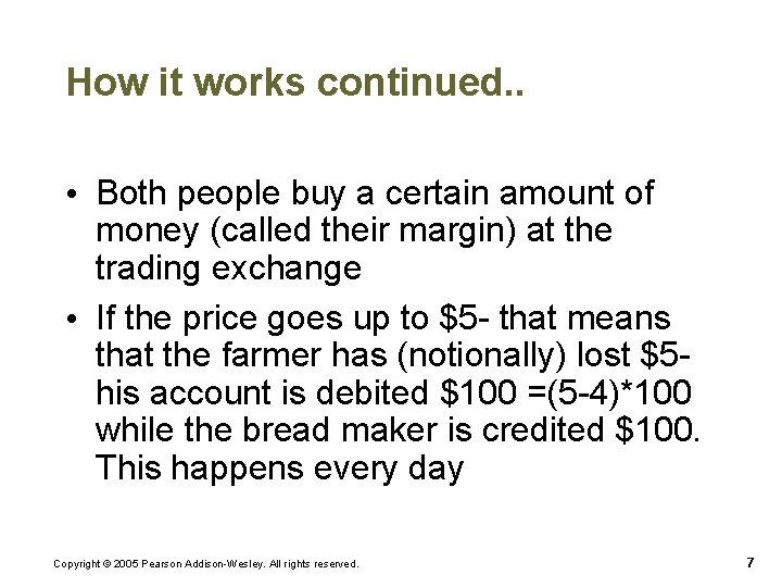How it works continued. . • Both people buy a certain amount of money How it works continued. . • Both people buy a certain amount of money
