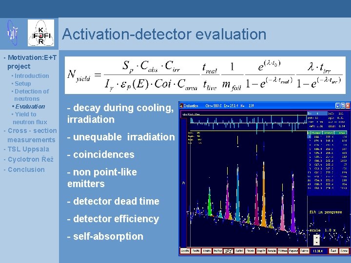 Activation-detector evaluation - Motivation: E+T project • Introduction • Setup • Detection of neutrons
