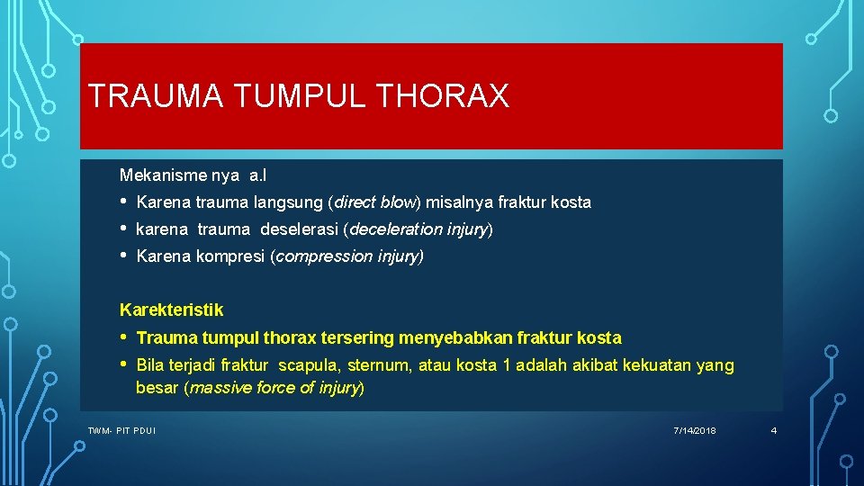 TRAUMA TUMPUL THORAX Mekanisme nya a. l • • • Karena trauma langsung (direct