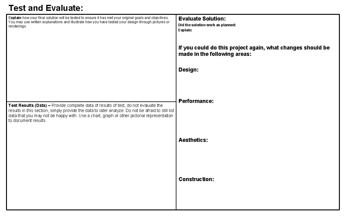 Test and Evaluate: Explain how your final solution will be tested to ensure it