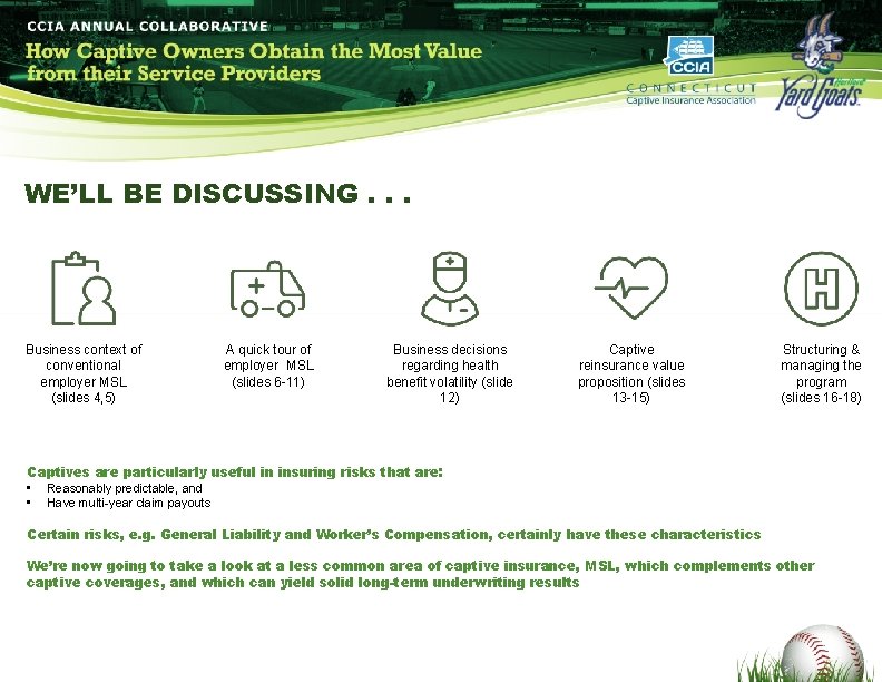 WE’LL BE DISCUSSING. . . Business context of conventional employer MSL (slides 4, 5)