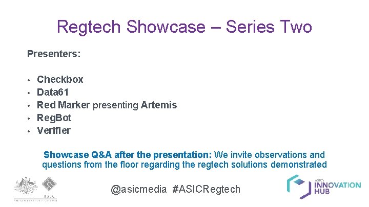 Regtech Showcase – Series Two Presenters: • • • Checkbox Data 61 Red Marker