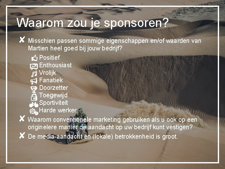 Waarom zou je sponsoren? ✘ Misschien passen sommige eigenschappen en/of waarden van Martien heel