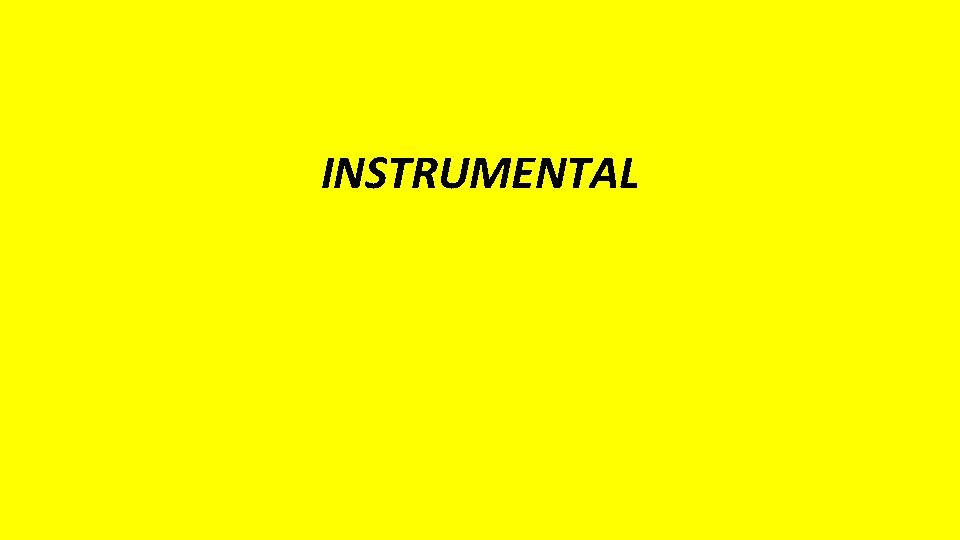INSTRUMENTAL INSTRUMENTAL
