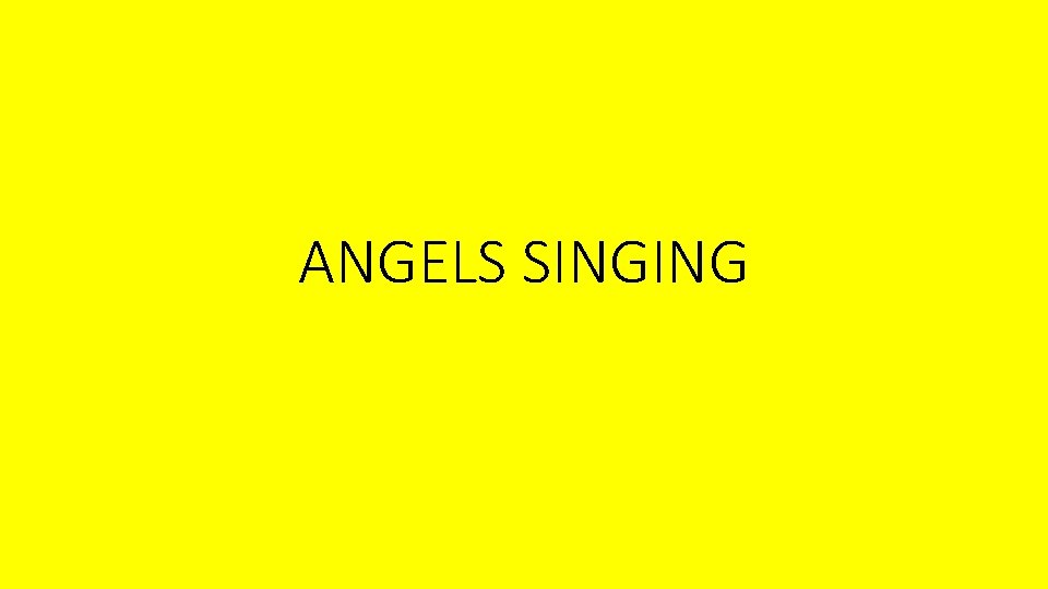 ANGELS SINGING 