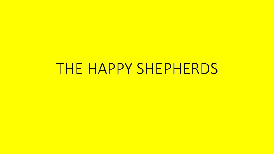 THE HAPPY SHEPHERDS 