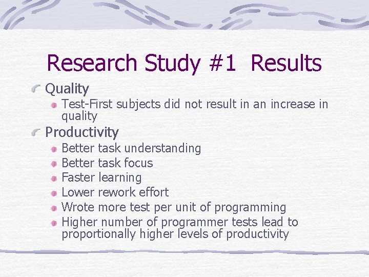 Research Study #1 Results Quality Test-First subjects did not result in an increase in