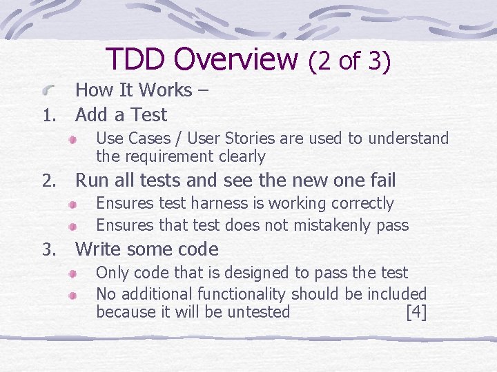 TDD Overview (2 of 3) How It Works – 1. Add a Test Use